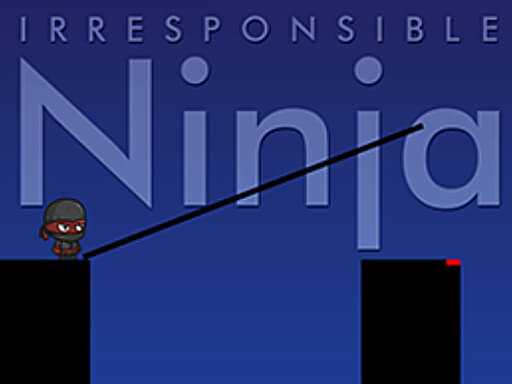 Jeu Irresponsible Ninja